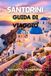 SANTORINI GUIDA DI VIAGGIO 2026