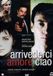 Arrivederci laFeltrinelli Arrivederci Amore, Ciao DVD Italiaans