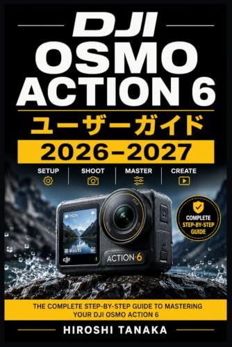 DJI Osmo Action 6 ユーザーガイド 2026–2027