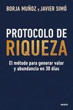 Protocolo de riqueza: El método para generar valor y abundancia en 30 días