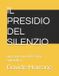 IL Independently Published Il Presidio del Silenzio Paperback