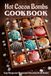 Hot Cocoa Bombs Hot Cocoa Bombs Cookbook: Easy Recipes for Homemade Chocolate Drink Bombs