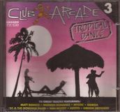 Merkloos / Sans marque Club Arcade 3 Tropical Dance CD