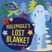 In the Night Garden Igglepiggle's Lost Blanket: A Lift-the-Flap Book