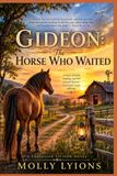 Gideon: The Horse Who Waited