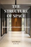 The Structure of Space: Before Design is Executed, it is Defined.