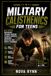MILITARY CALISTHENICS FOR TEENS: A 12-Week Bodyweight Training Program to Build Strength, Endurance, Discipline, and Mental Toughness