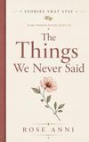 The Things We Never Said