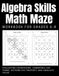 Algebra Skills Math Maze Workbook For Grades 6-8: Evaluating Expressions, Combining Like Terms, Distributive Property and Absolute Value