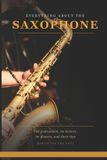 Everything Vulcanus Press Everything About the Saxophone Paperback