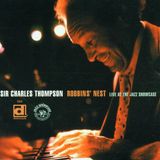 Sonic Rendezvous Sir Charles Thompson - Robbins Nest. Live At The Jazz Sho (CD)