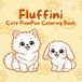 Fluffini: Cute PomPon Coloring Book