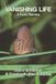 Vanishing Kelsay Books Vanishing Life Paperback