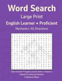 Word Search Traditional Proficient Vol 1: Teacher Reproducible, No Filler Letters, Large Print Grids, Simple Mechanics, English Learner Vocabulary, Themed Puzzles