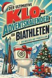 Der tiptop Der ultimative Klo-Adventskalender für Biathleten
