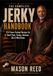 THE COMPLETE JERKY HANDBOOK