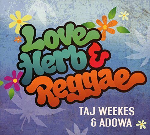 Love Taj Weekes & Adowa - Love Herb & Reggae