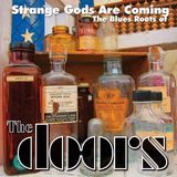 Sonic Rendezvous Various Artists - Strange Gods Are Coming The Blues Roots Of The Doors (CD)