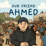 Our Friend Ahmed