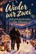 Wieder wir zwei: Adventskalender für Eltern