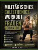 Militärisches Calisthenics-Workout für Frauen über 30