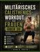 Militärisches Calisthenics-Workout für Frauen über 30