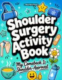 Shoulder Surgery Activity Book