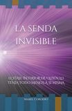 LA SENDA INVISIBLE: EL VIAJE INTERIOR DE QUIEN LO TENÍA TODO MENOS A SÍ MISMA