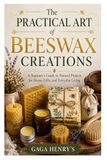The Practical Art of Beeswax Creations