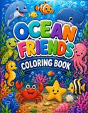 Ocean Friends Coloring Book: 50 Cute and Easy Ocean Animals Coloring Pages for Kids Ages 3–8