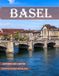 Basel: A Collection of 40 Scenic Photographs Showcasing the Basel