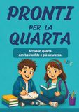 Pronti per la Quarta! Arriva in quarta con basi solide e più sicurezza.