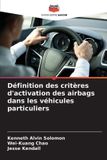 Définition Editions Notre Savoir Définition des critères d'activation des airbags dans les véhicules particuliers Paperback