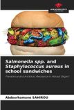 Salmonella Our Knowledge Publishing Salmonella spp. and Staphylococcus aureus in school sandwiches Paperback
