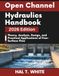 Open Channel Hydraulics Handbook: Theory, Analysis, Design, and Practical Applications of Free-Surface Flow
