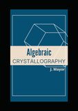 Algebraic Crystallography