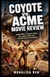 Coyote vs. Acme Movie Review: Inside Wile E. Coyote’s Fight for Justice, Bad Luck, and the Perfect Comeback