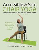 Accessible Libri GmbH Accessible & Safe Chair Yoga Principles & Practice for Yoga Teachers, Trainers & Yogis