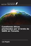 Cuestiones OmniScriptum SRL Cuestiones éticas planteadas por el brote de SARS en Toronto Paperback