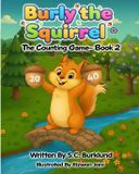 Burly the Squirrel: The Counting Game - Paperback