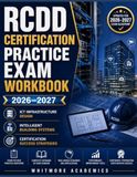 RCDD CERTIFICATION PRACTICE EXAM WORKBOOK 2026–2027: ICT Infrastructure Design, Intelligent Building Systems, and Certification Success Strategies