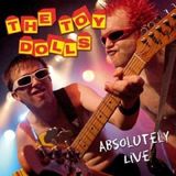 Absolutely Toy Dolls Absolutely Live