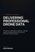 DELIVERING PROFESSIONAL DRONE DATA: A Practical Playbook for Planning, Capture, Processing & Delivery