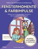Fenstermomente und Farbimpulse Entspannendes Malbuch für Erwachsene