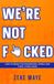We're Libri GmbH We're Not F*cked: How to Break the Doomscroll Spiral and Start Living Again Paperback