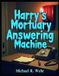 Harry's Mortuary Answering Machine