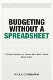 Budgeting Without a Spreadsheet: A Simple System for People Who Won't Track Every Dollar