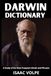 CHARLES DARWIN DICTIONARY. A Study of His Most Frequent Words and Phrases: The Essential Terms of Charles Darwin's Biology, Natural History, and Science.