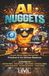 AI Nuggets: Small Bites. Big Disruption. Practical AI for Serious Revenue.