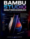 Bambu Studio Benutzerhandbuch für Anfänger